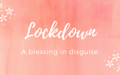 Lockdown – A Blessing In Disguise