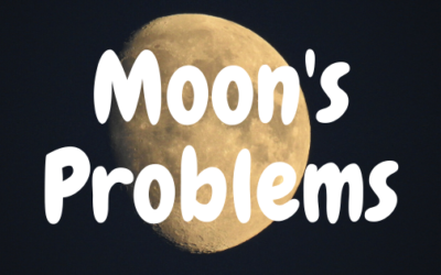 Moon’s Problems