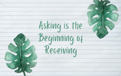 Asking is the Beginning of Receiving