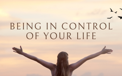 Being In Control of Your Life