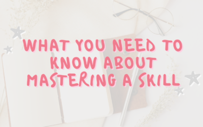What You Need to Know About Mastering a Skill