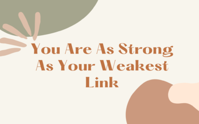 You Are As Strong As Your Weakest Link