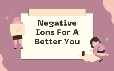 Negative Ions For A Better You