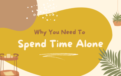 Why You Need To Spend Time Alone