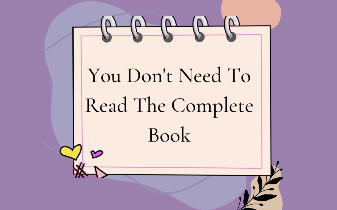 You Don’t Need To Read The Complete Book