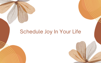 Schedule Joy In Your Life